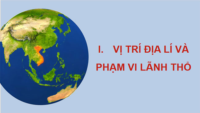 Vị trí địa lí và phạm vi lãnh thổ