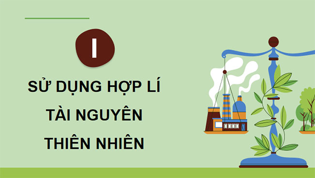 Vấn đề sử dụng hợp lí tài nguyên thiên nhiên và bảo vệ môi trường 