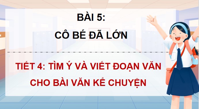 PowerPoint Tiếng Việt 4 Tìm ý và viết đoạn văn cho bài văn kể chuyện
