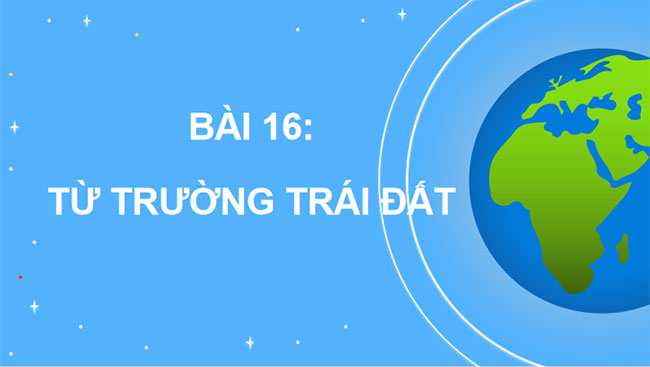 Giáo án PowerPoint Khoa học tự nhiên 7 Cánh diều Bài 16