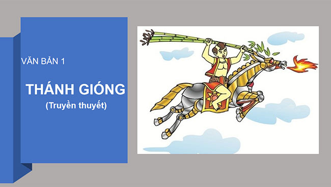 PowerPoint Ngữ văn 6 Bài 1: Thánh Gióng