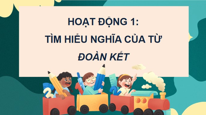 PowerPoint Tiếng Việt 4 Mở rộng vốn từ Đoàn kết
