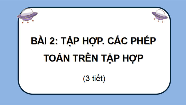 Giáo án Toán 10 Cánh diều Chương 1 Bài 2