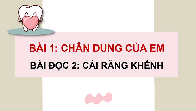 PowerPoint Tiếng Việt 4 Cái răng khểnh