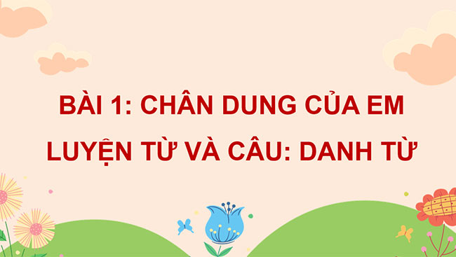 PowerPoint Tiếng Việt 4 Danh từ