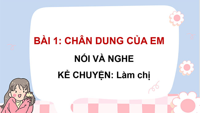 PowerPoint Tiếng Việt 4 Kể chuyện Làm chị