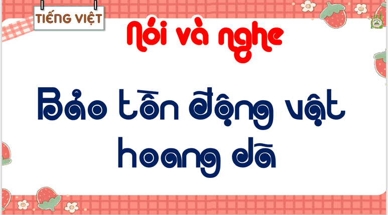 Bài 12: Bảo tồn động vật hoang dã