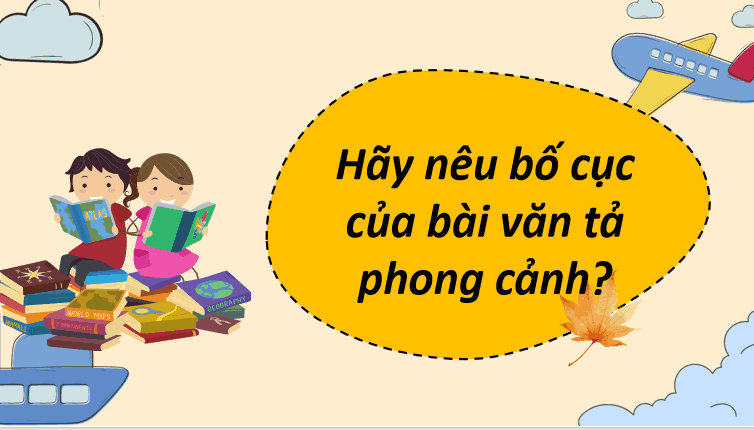 Bài 16: Đánh giá, chỉnh sửa bài văn tả phong cảnh