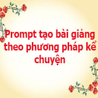 Prompt tạo bài giảng theo phương pháp kể chuyện