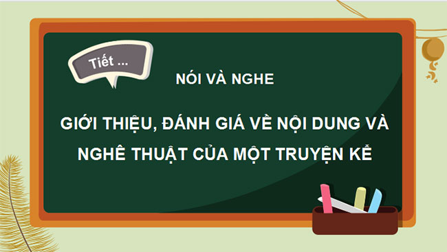 Giáo án Ngữ văn 10 Bài 1: Giới thiệu đánh giá về nội dung và nghệ thuật của một truyện kể
