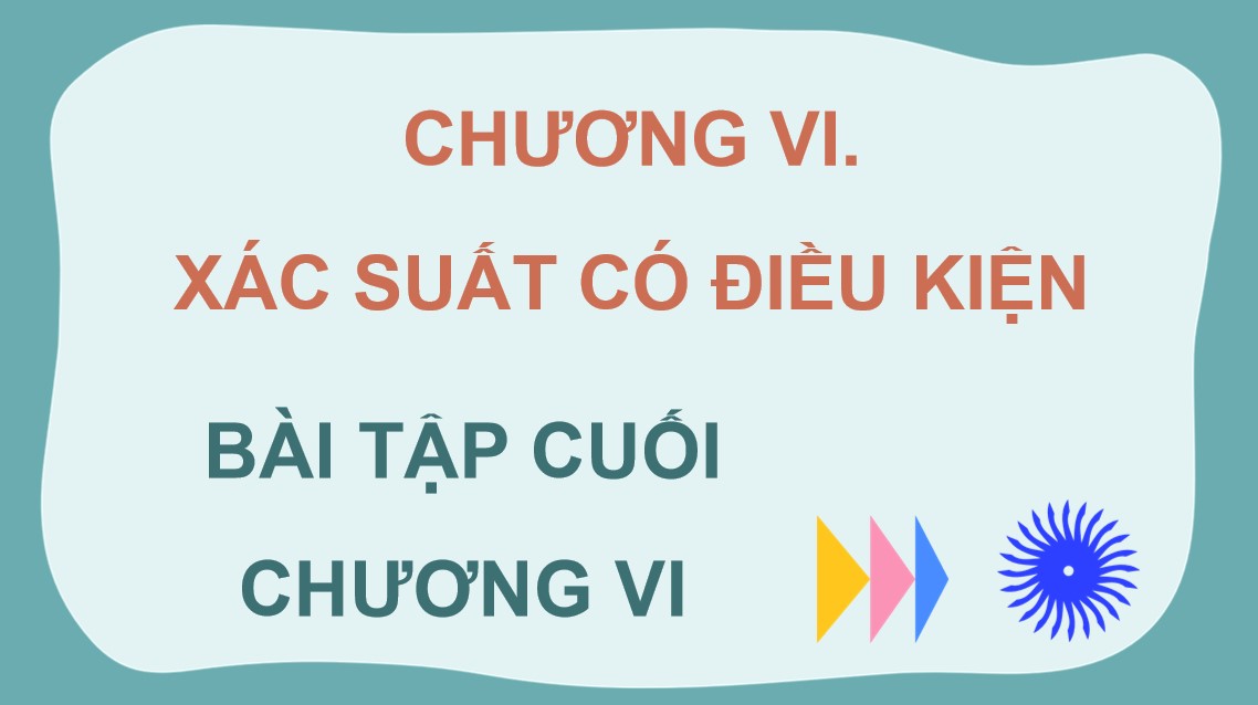 PowerPoint Toán 12 Kết nối tri thức Bài tập cuối chương VI