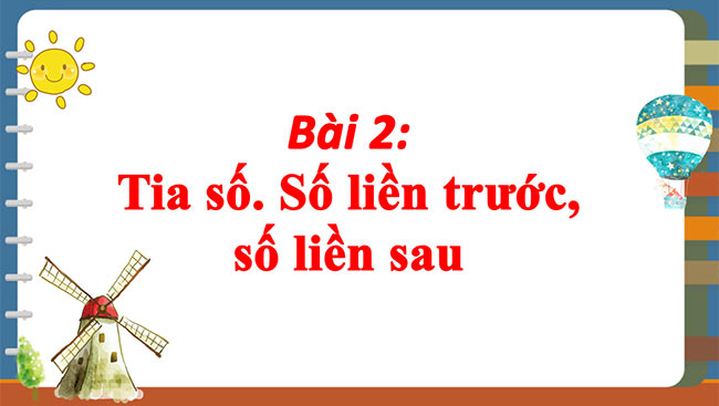 PowerPoint Toán 2: Tia số. Số liền trước, số liền sau