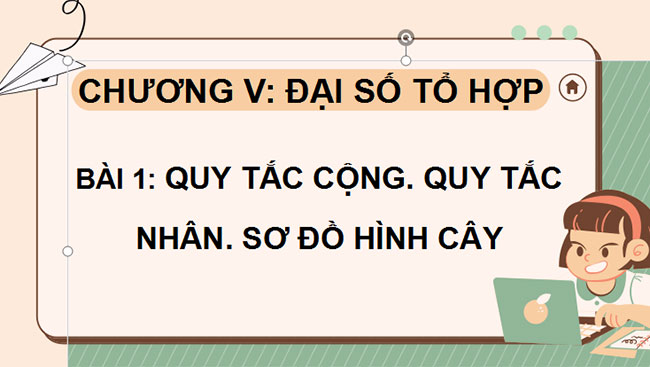 Giáo án PowerPoint Toán 10 Bài 1: Quy tắc cộng Quy tắc nhân Sơ đồ hình cây