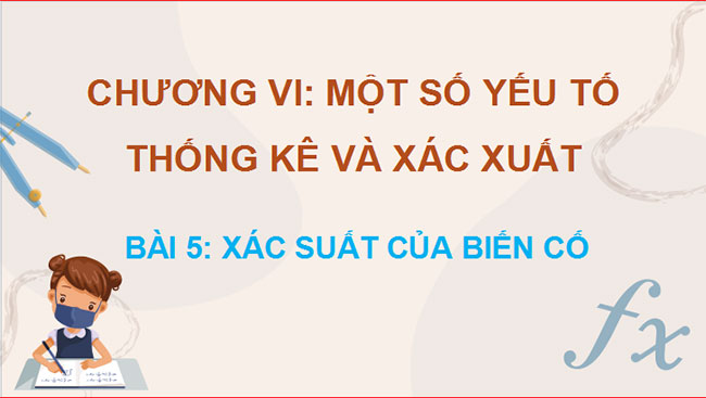 Giáo án PowerPoint Toán 10 Bài 5: Xác suất của biến cố