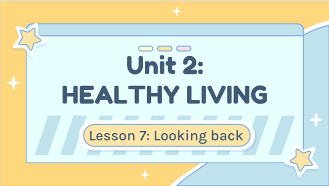 Giáo án PowerPoint Tiếng Anh 7 Unit 2: Looking Back