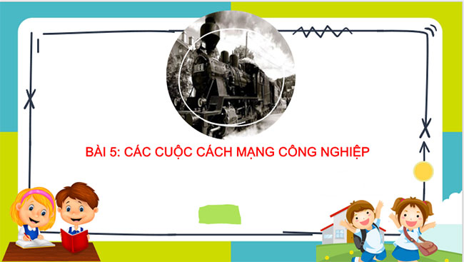 Giáo án PowerPoint Công nghệ 10 Bài 5: Các cuộc cách mạng công nghiệp