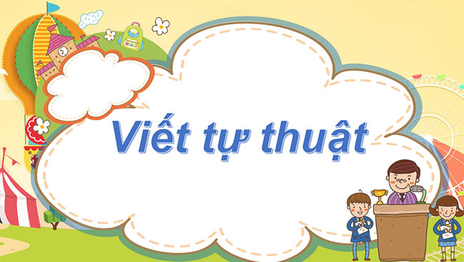 PowerPoint Tiếng Việt 2 Viết tự thuật