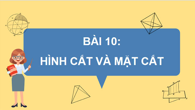Giáo án PowerPoint Công nghệ 10 Bài 10: Hình cắt và mặt cắt