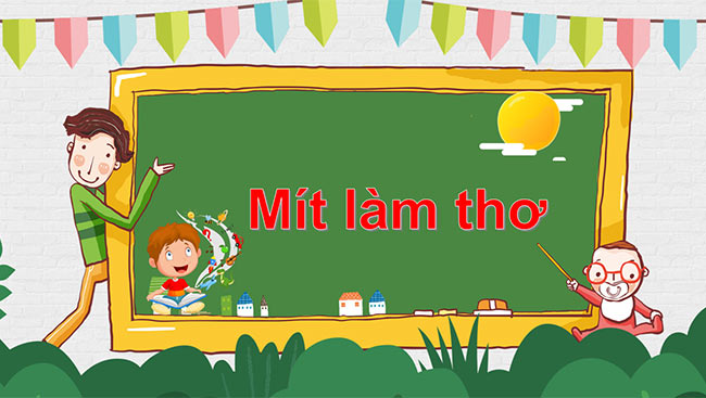 PowerPoint Tiếng Việt 2 Mít làm thơ