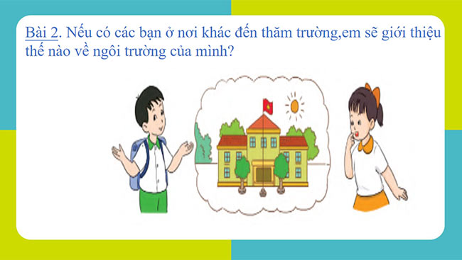 PowerPoint Tiếng Việt 2 Nói lời chào, lời chia tay. Giới thiệu về trường em