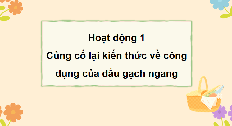 Giáo án Tiếng Việt lớp 5 Bài 23: Luyện tập về dấu gạch ngang