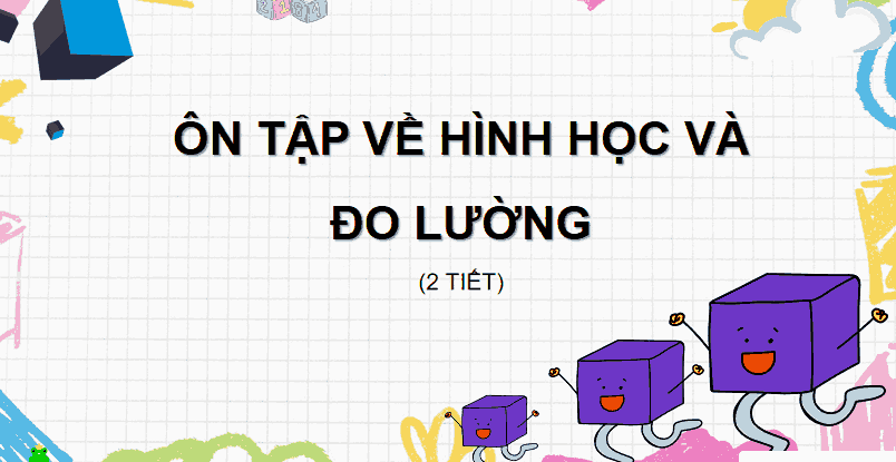 Giáo án Toán 3: Ôn tập về hình học và đo lường