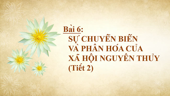 PowerPoint Sự biến chuyển và phân hóa của xã hội nguyên thủy