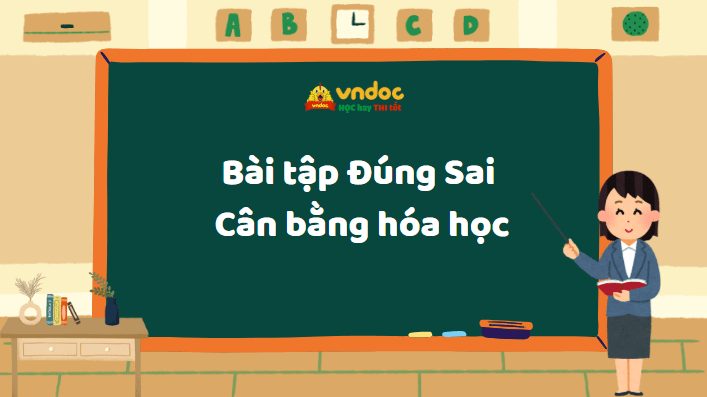 Bài tập Đúng Sai Cân bằng hóa học