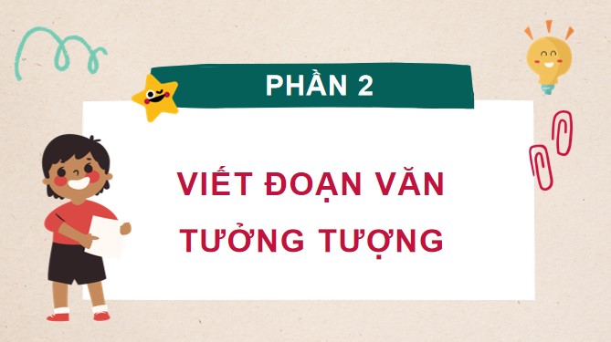 PowerPoint Tiếng Việt 4 Luyện tập viết đoạn văn tưởng tượng