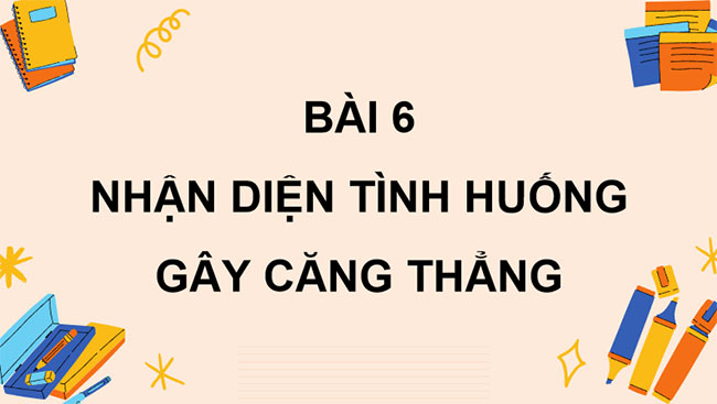 Nhận diện tình huống gây căng thẳng