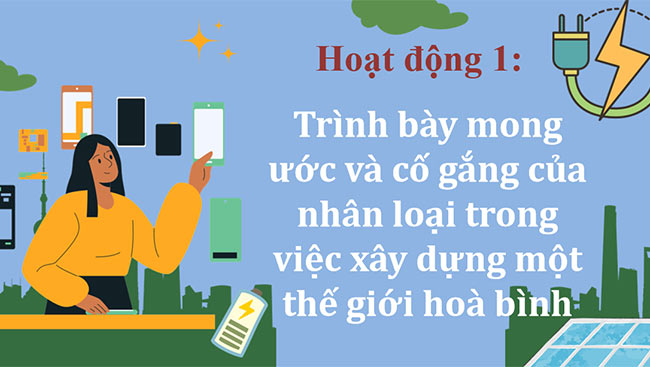 PowerPoint Lịch sử - Địa lí 5 Xây dựng thế giới hoà bình