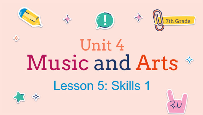 Tiếng Anh 7 Unit 4: Skills 1