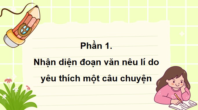 PowerPoint Tiếng Việt 4 Viết đoạn văn nêu lí do thích một câu chuyện