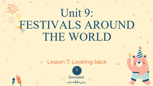 Tiếng Anh 7 Unit 9: Looking Back