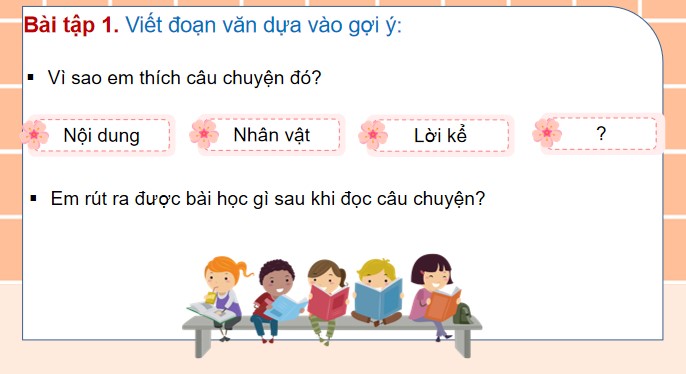 PowerPoint Tiếng Việt 4 Luyện tập viết đoạn văn nêu lí do thích một câu chuyện