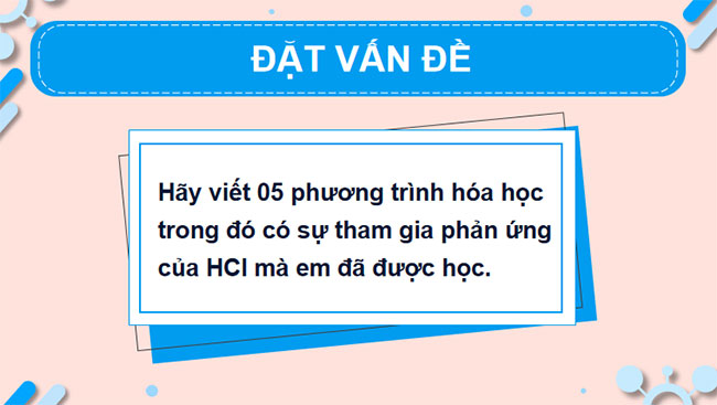 PowerPoint Hóa học 10 Bài 18: Hydrogen halide và một số phản ứng của ion halide