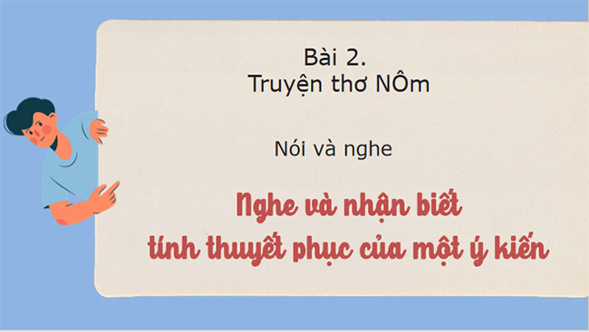 Nghe và nhận biết tính thuyết phục của một ý kiến