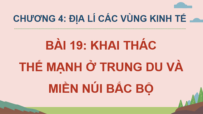 Khai thác thế mạnh ở Trung du và miền núi Bắc Bộ