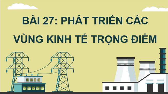 Phát triển các vùng kinh tế trọng điểm