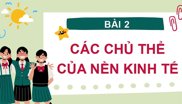 Các chủ thể của nền kinh tế