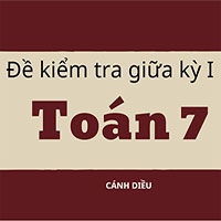 Đề kiểm tra giữa học kì 1 Toán 7 CD - đề 3