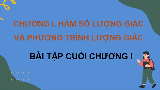 Giáo án PowerPoint Toán 11 Bài tập cuối chương 1