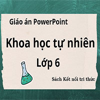 Giáo án PowerPoint Khoa học tự nhiên lớp 6 Cánh diều cả năm