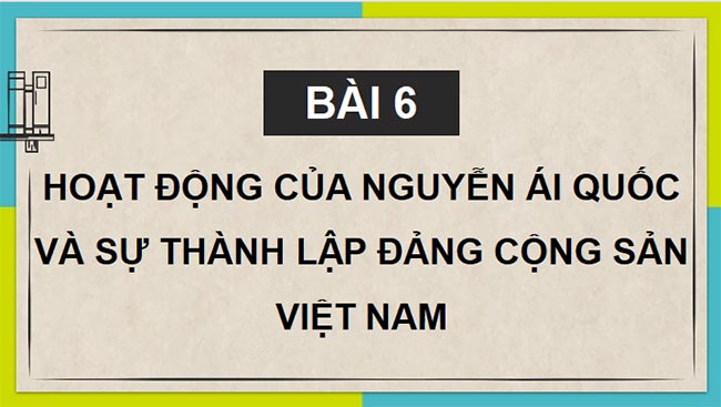 Giáo án PowerPoint Lịch sử 9 Kết nối tri thức Bài 6