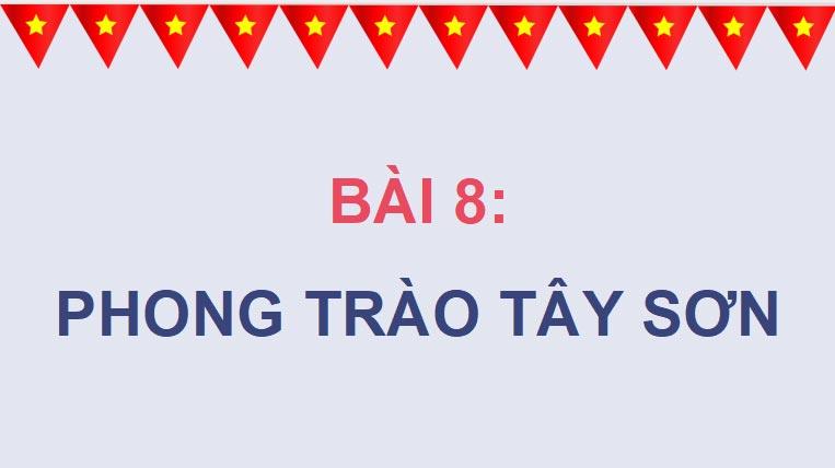 Giáo án PowerPoint Lịch sử 8 Bài 8 Kết nối tri thức