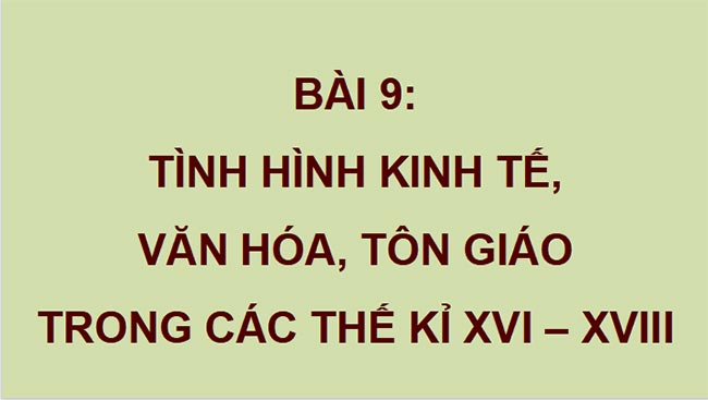 Giáo án PowerPoint Lịch sử 8 Bài 9 Kết nối tri thức
