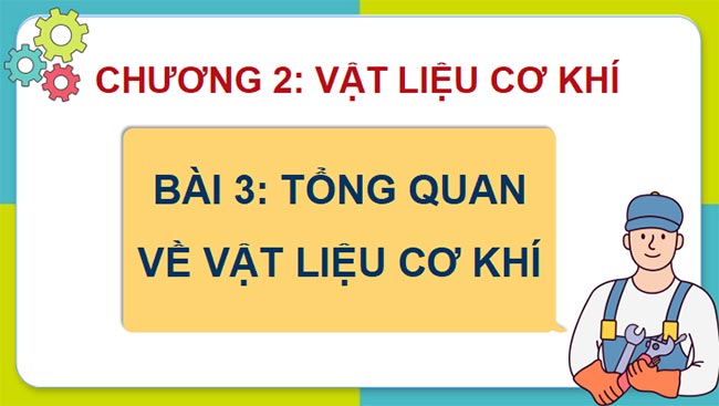  PowerPoint Công nghệ Cơ khí 11 Bài 3 