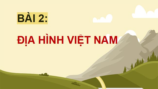Giáo án PowerPoint Địa lí 8 Bài 2 Kết nối tiri thức