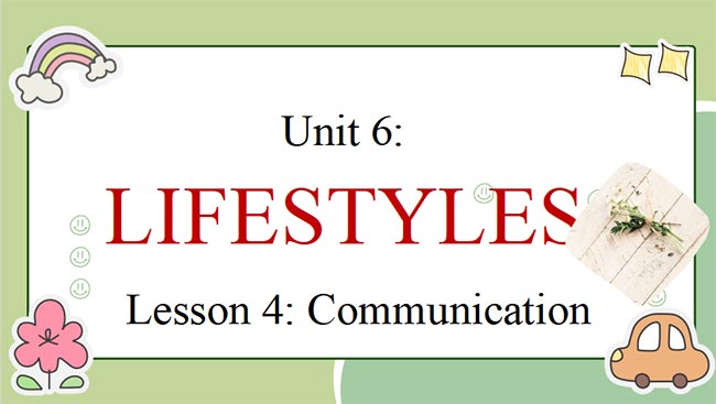  Tiếng Anh 8 Unit 6: Communication