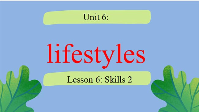  Tiếng Anh 8 Unit 6: Skills 2